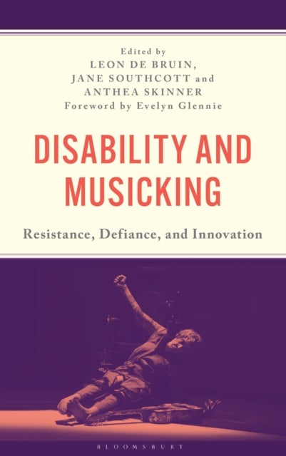 Disability and Musicking - Resistance, Defiance, and Innovation