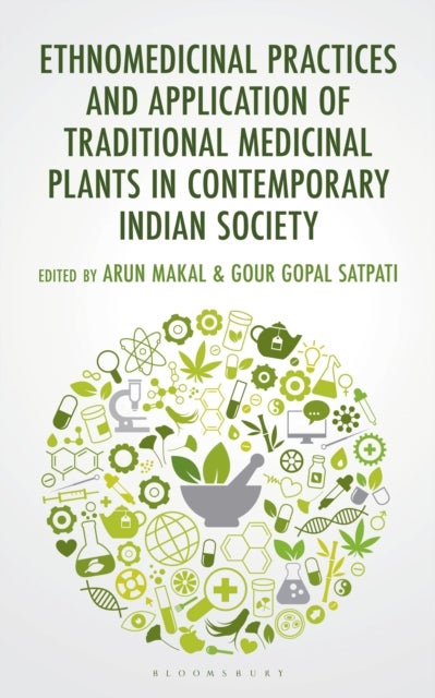 Ethnomedicinal Practices and Application of Traditional Medicinal Plants in Contemporary Indian Society