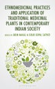 Ethnomedicinal Practices and Application of Traditional Medicinal Plants in Contemporary Indian Society