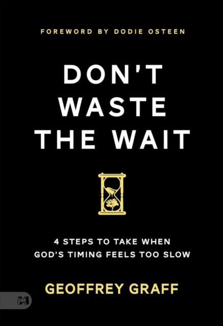 Don't Waste The Wait