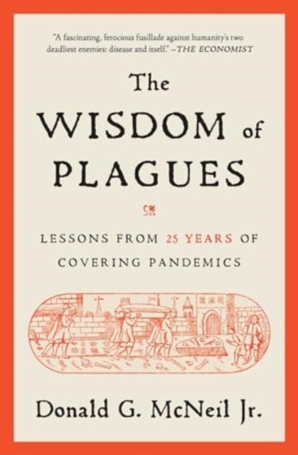 The Wisdom of Plagues - Lessons from 25 Years of Covering Pandemics