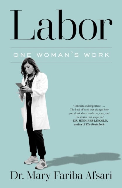Labor - One Woman's Work