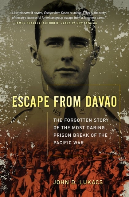 Escape From Davao - The Forgotten Story of the Most Daring Prison Break of the Pacific War