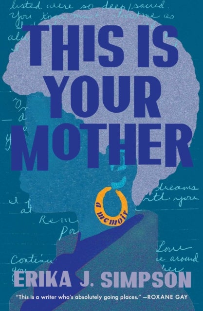 This Is Your Mother - A Memoir