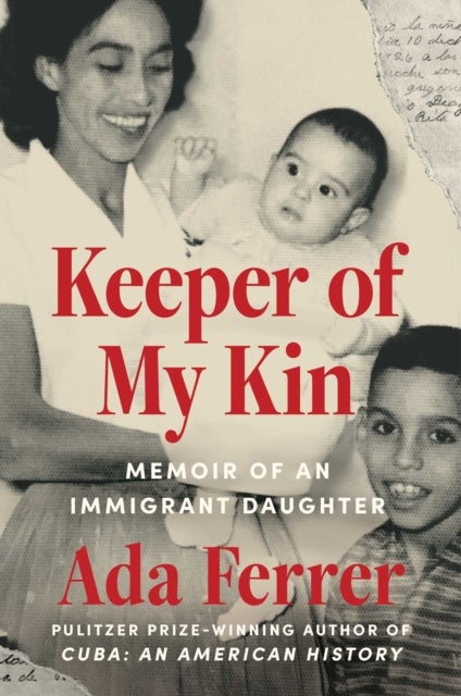 Keeper of My Kin - Memoir of an Immigrant Daughter
