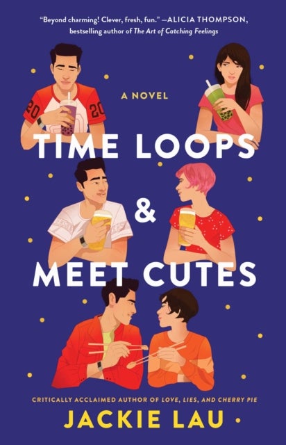 Time Loops & Meet Cutes - A Novel