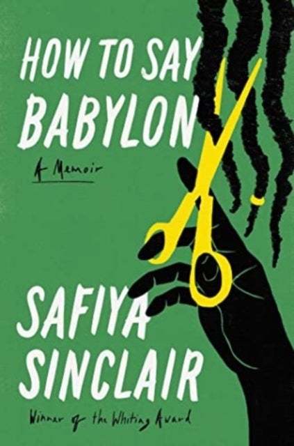 How to Say Babylon - A Memoir