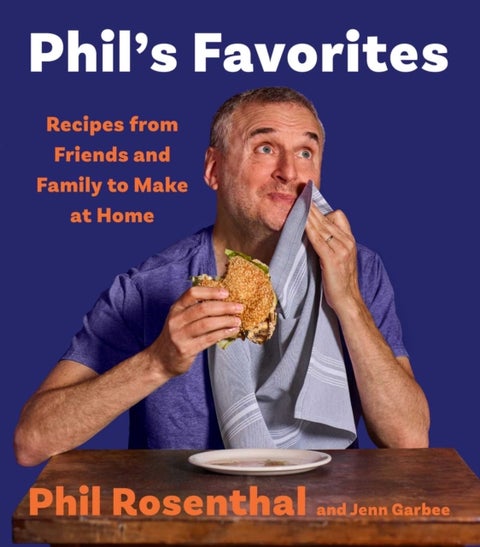 Phil's Favorites - Recipes from Friends and Family to Make at Home (A Cookbook)