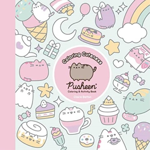 Coloring Cuteness - A Pusheen Coloring & Activity Book
