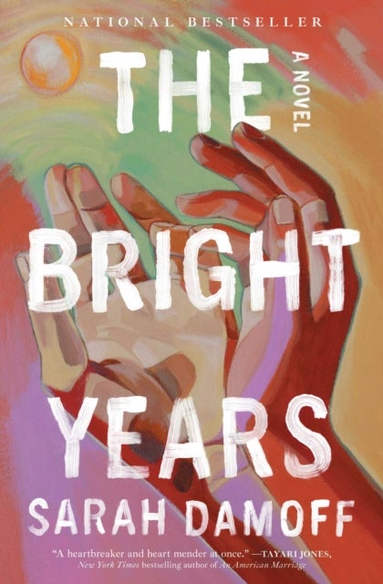The Bright Years - A Novel