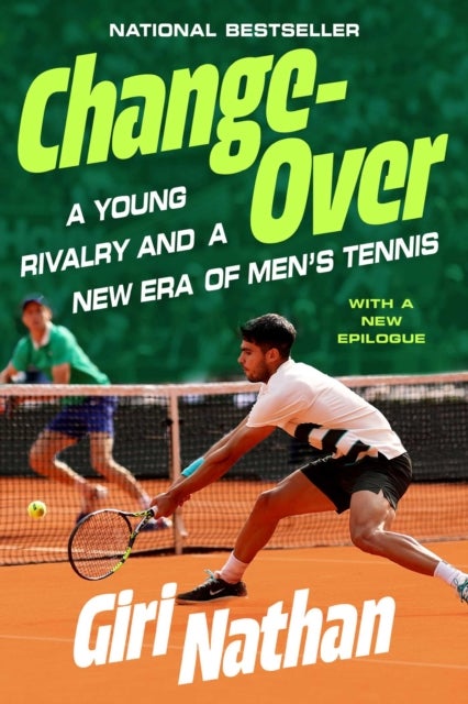 Changeover - A Young Rivalry and a New Era of Men's Tennis