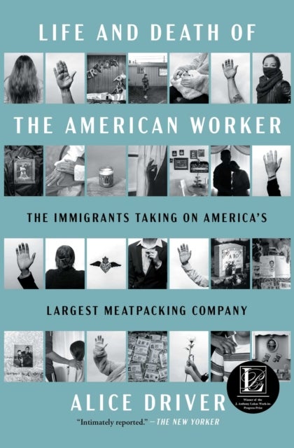 Life and Death of the American Worker - The Immigrants Taking on America's Largest Meatpacking Company