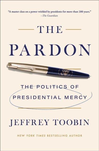The Pardon - The Politics of Presidential Mercy