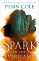 Spark of the Everflame. The Kindred's Curse Saga 1