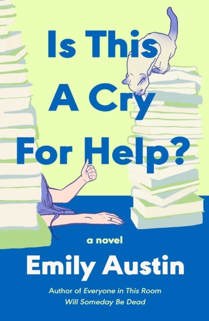 Is This a Cry for Help? - A Novel