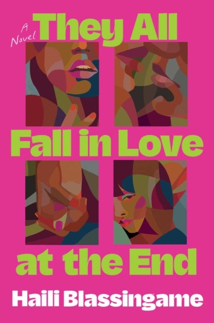 They All Fall in Love at the End - A Novel