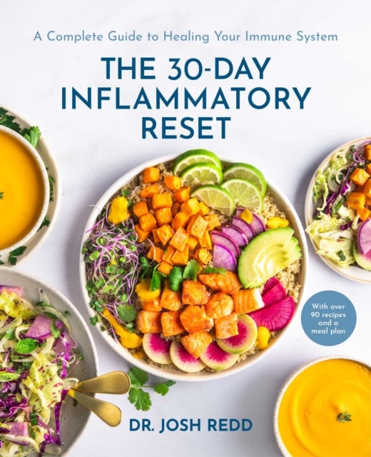 The 30-Day Inflammatory Reset - A Complete Guide to Healing Your Immune System