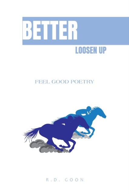 Better Loosen Up - Feel Good Poetry