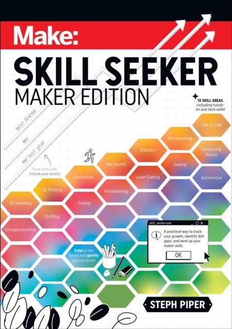 Skill Seeker - Maker Edition - A Practical Way to Track Your Growth and Level Up Your Maker Skills