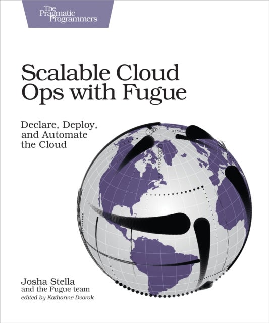 Scalable Cloud Ops with Fugue - Declare, Deploy, and Automate the Cloud