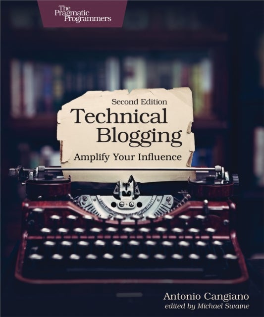 Technical Blogging - Amplify Your Influence