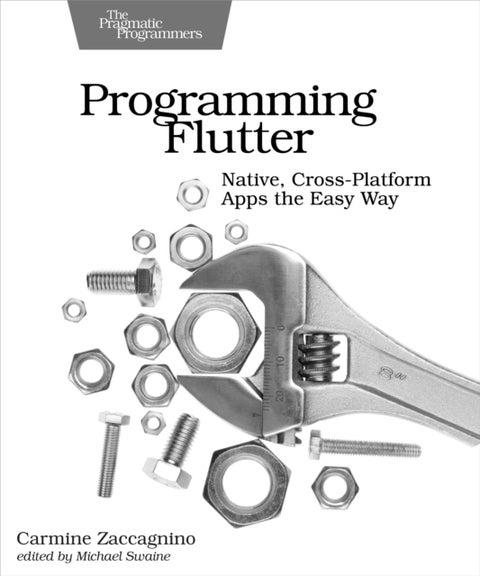Programming Flutter - Native, Cross-Platform Apps the Easy Way