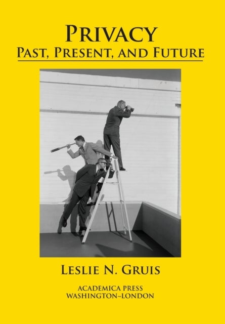 Privacy - Past, Present, and Future