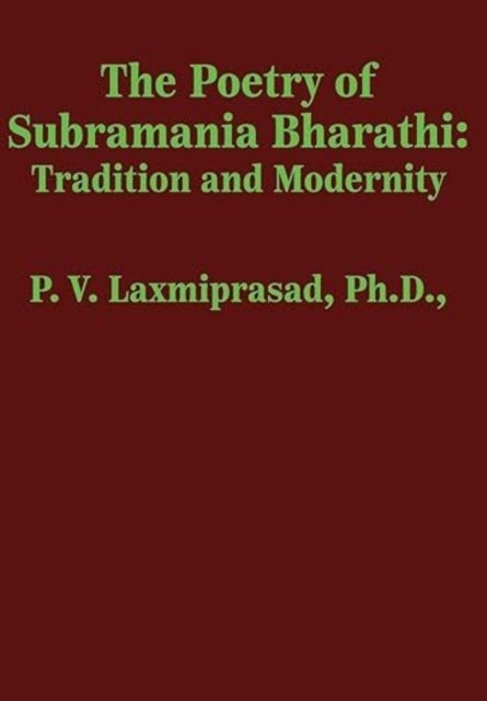 The Poetry of Subramania Bharati - Tradition and Modernity