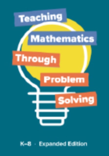 Teaching Mathematics Through Problem Solving K-8