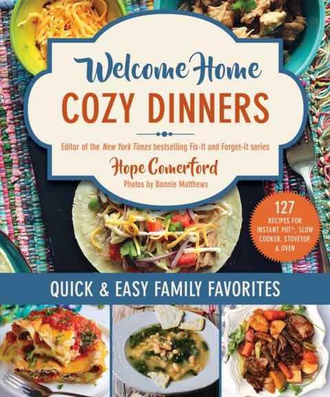Welcome Home Cozy Dinners - Quick & Easy Family Favorites
