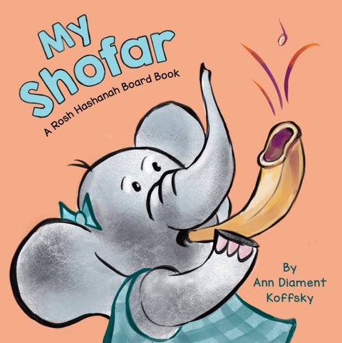 My Shofar - A Rosh Hashanah Board Book