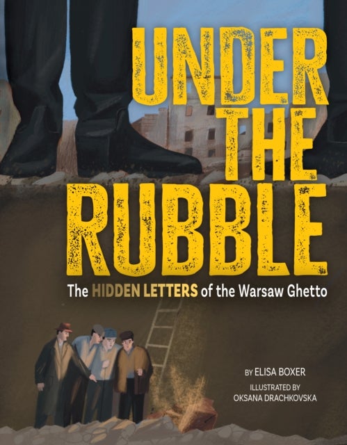 Under the Rubble - The Hidden Letters of the Warsaw Ghetto