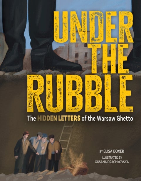 Under the Rubble - The Hidden Letters of the Warsaw Ghetto