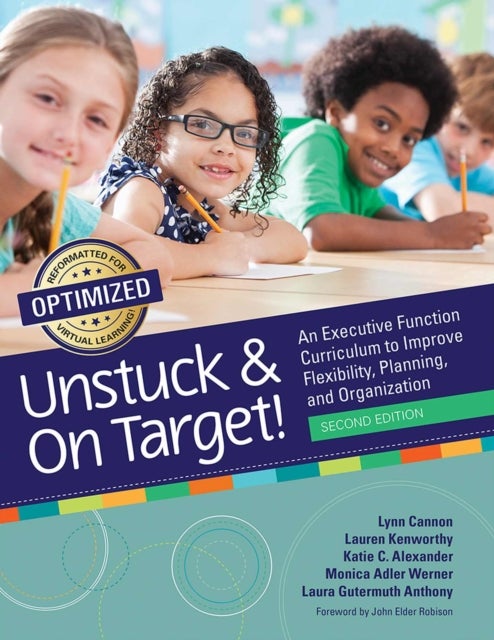 Unstuck & on Target! - An Executive Function Curriculum to Improve Flexibility, Planning, and Organization