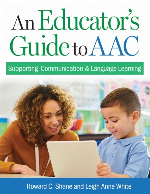 An Educator's Guide to AAC - Supporting Communication and Language Learning