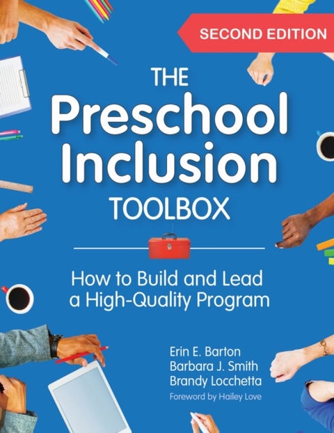 The Preschool Inclusion Toolbox - How to Build and Lead a High-Quality Program