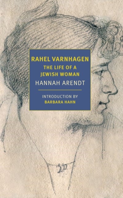 Rahel Varnhagen - The Life of a Jewish Woman
