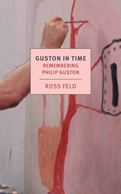 Guston in Time - Remembering Philip Guston