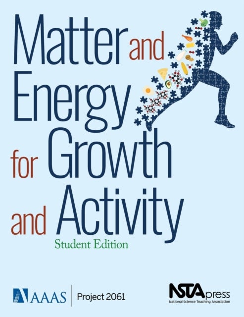 Matter and Energy for Growth and Activity - Student Edition