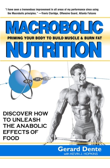 Macrobolic Nutrition - Priming Your Body to Build Muscle & Burn Fat