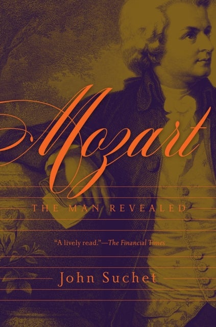 Mozart ¿ The Man Revealed