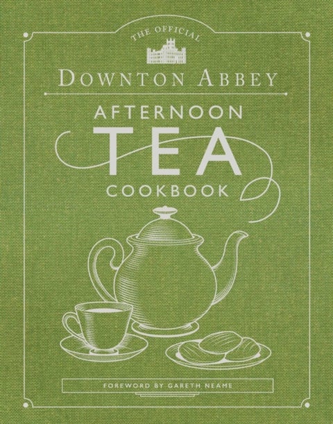 The Official Downton Abbey Afternoon Tea Cookbook - Teatime Drinks, Scones, Savories & Sweets