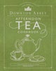 The Official Downton Abbey Afternoon Tea Cookbook
