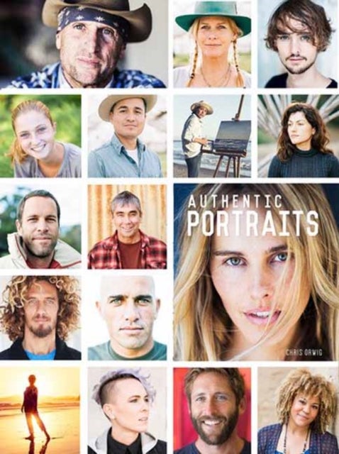 Authentic Portraits - Searching for Soul, Significance, and Depth