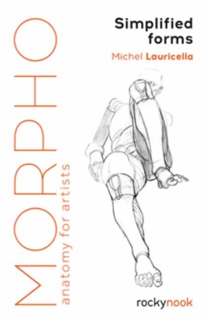 Morpho: Simplified Forms - Anatomy for Artists