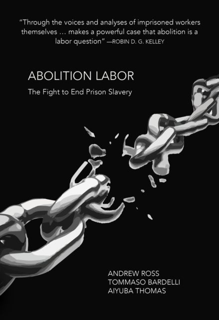 Abolition Labor - The Fight Against Prison Slavery