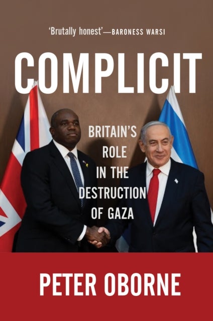 Complicit - Britain's Role in the Destruction of Gaza