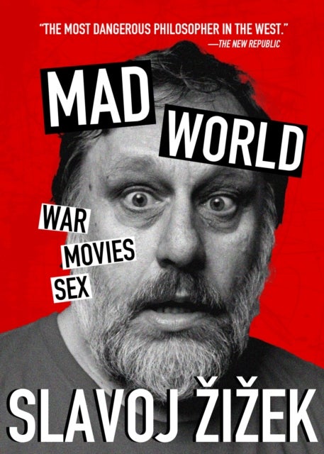 Mad World - War, Movies, Sex