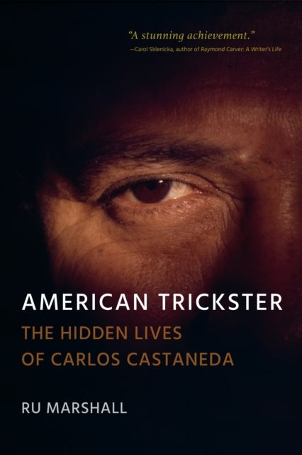 American Trickster - The Hidden Lives of Carlos Castaneda