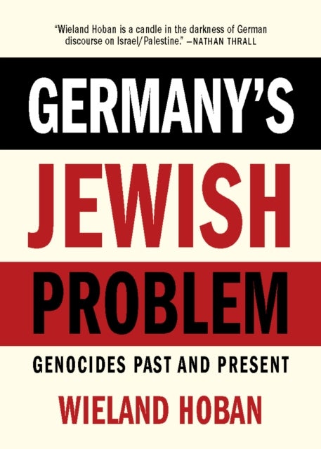 Germany's Jewish Problem - Genocides Past and Present